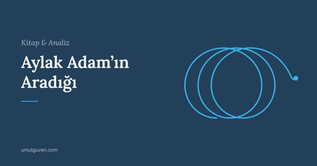 Aylak Adam’ın Aradığı yazısının kapak görseli